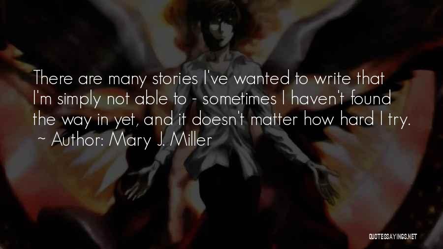 Mary J. Miller Quotes 1746108