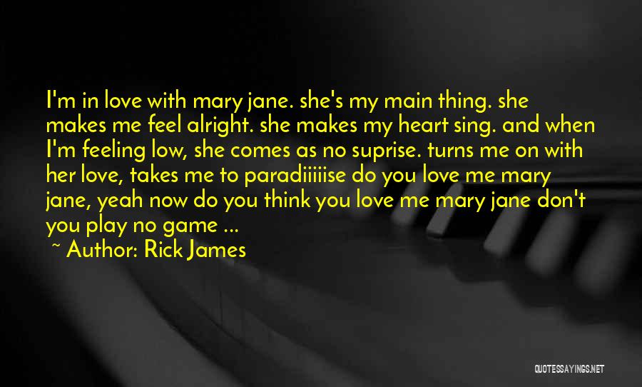 Mary J Weed Quotes By Rick James