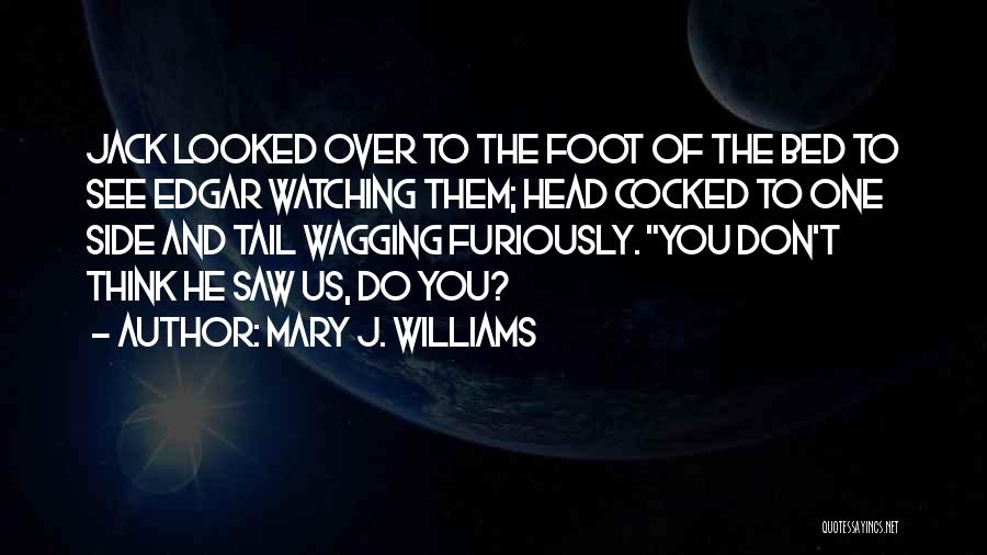 Mary J. Williams Quotes 1142831