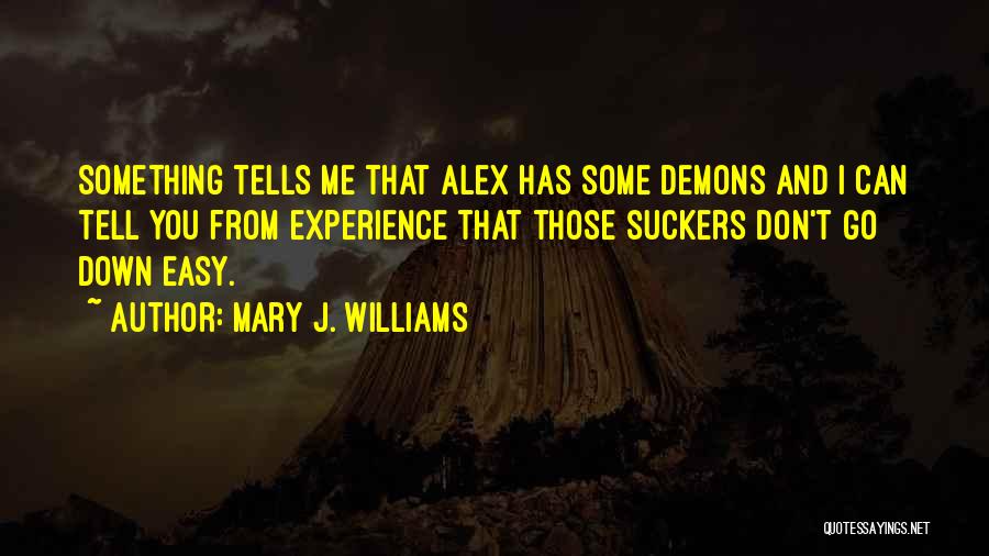 Mary J. Williams Quotes 1197602