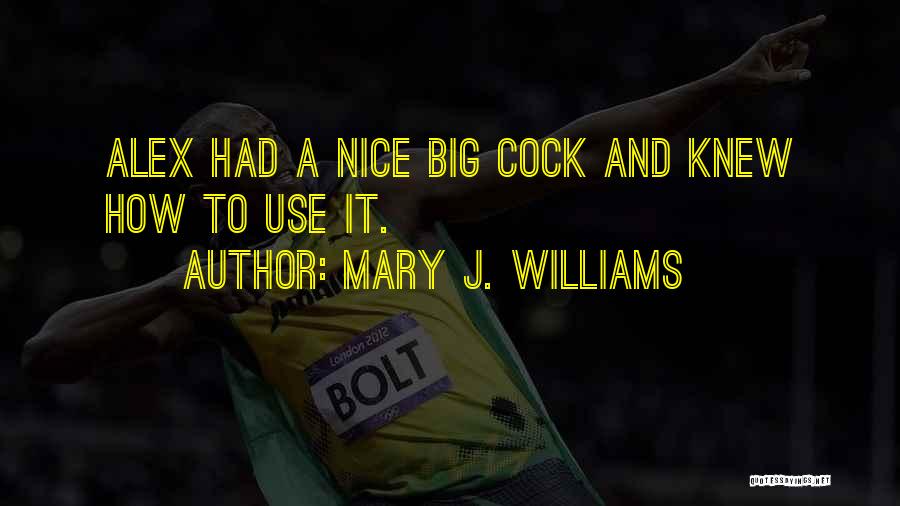 Mary J. Williams Quotes 1223264