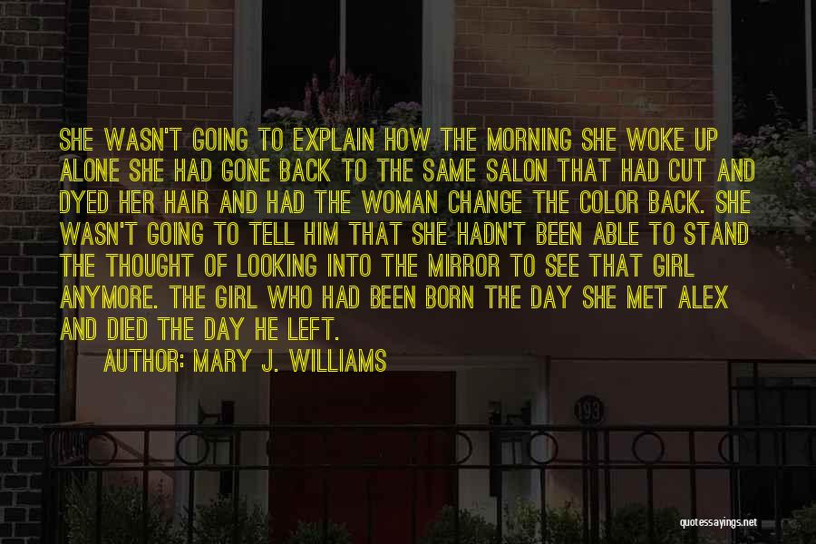 Mary J. Williams Quotes 1751240