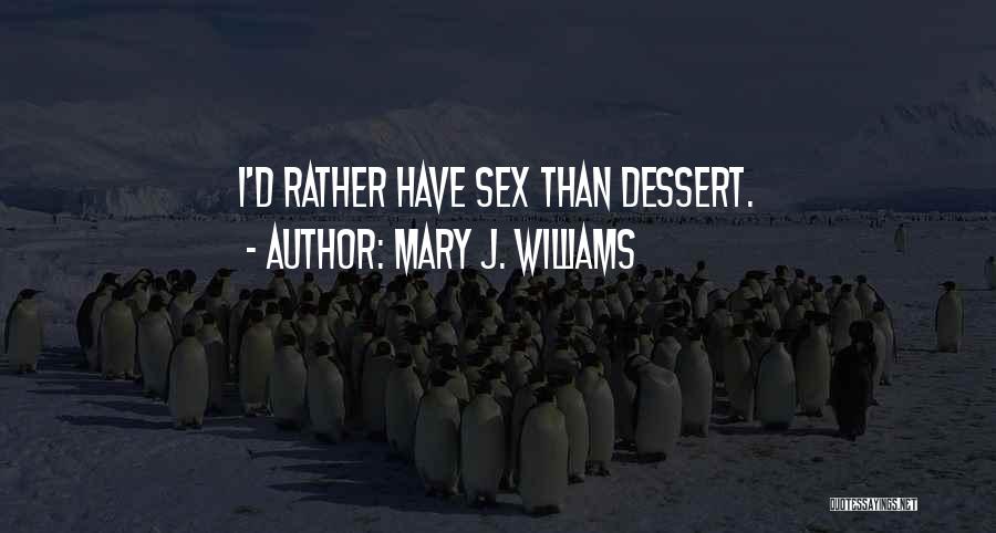 Mary J. Williams Quotes 451665