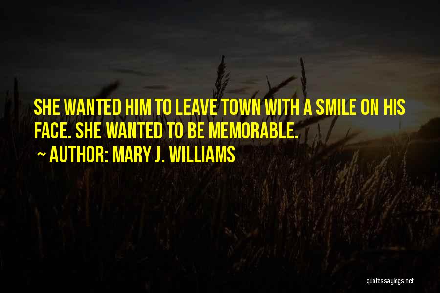Mary J. Williams Quotes 713274