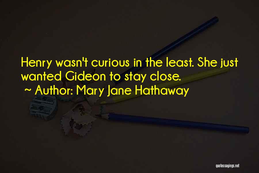 Mary Jane Hathaway Quotes 1132935