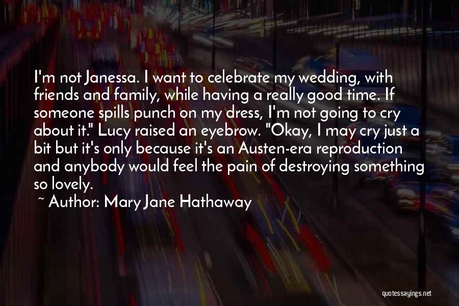 Mary Jane Hathaway Quotes 173726