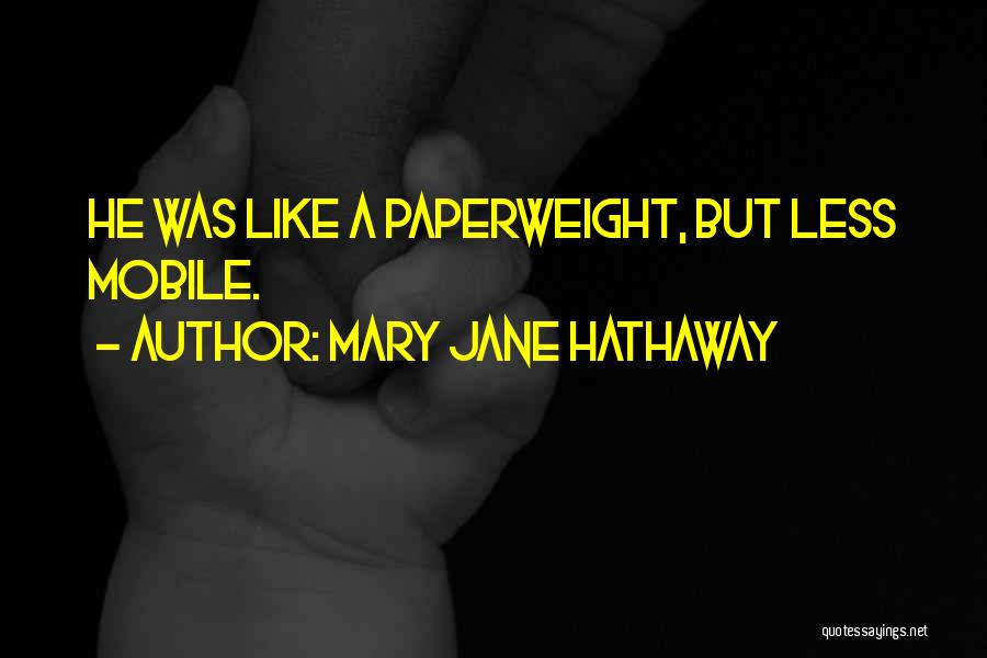 Mary Jane Hathaway Quotes 1997299