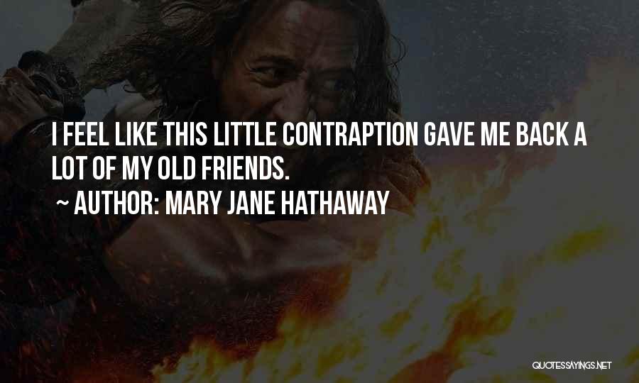 Mary Jane Hathaway Quotes 2186784