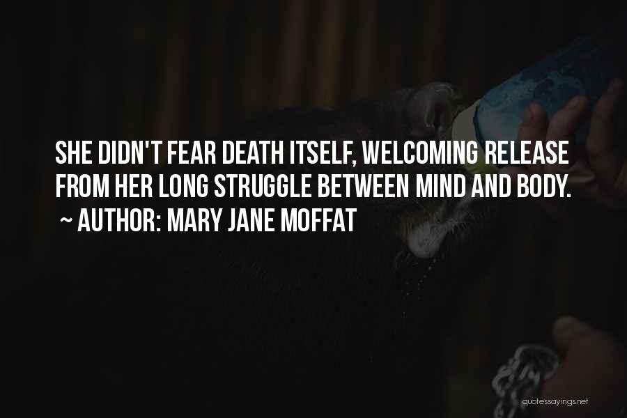 Mary Jane Moffat Quotes 1820250