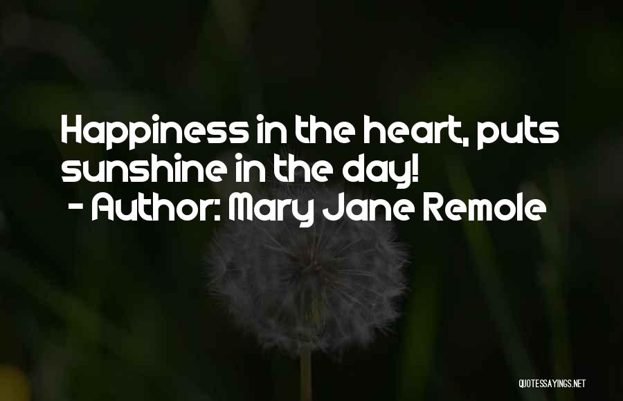 Mary Jane Remole Quotes 1631120