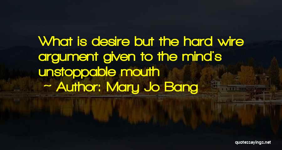 Mary Jo Bang Quotes 2074603