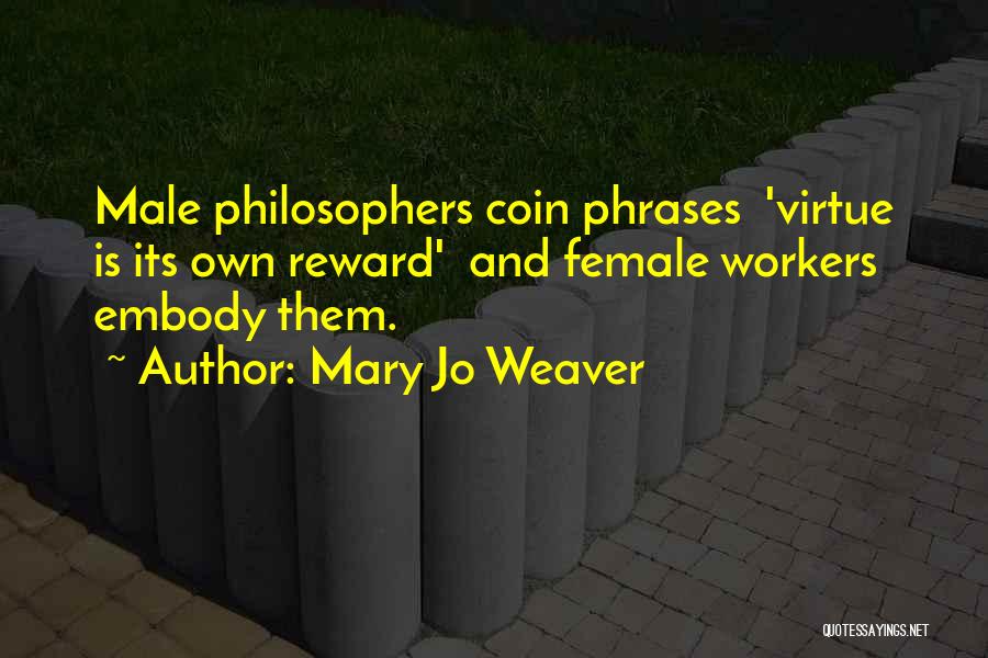 Mary Jo Weaver Quotes 306650