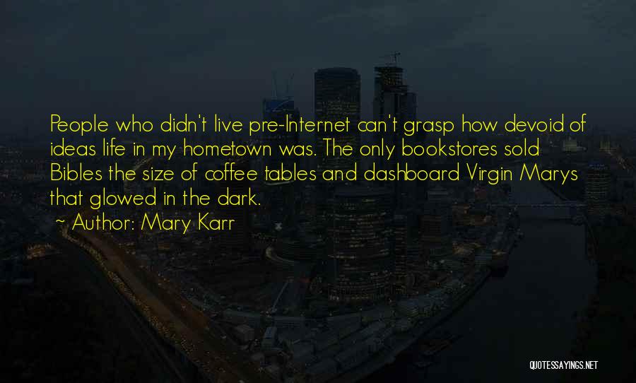 Mary Karr Quotes 1455312