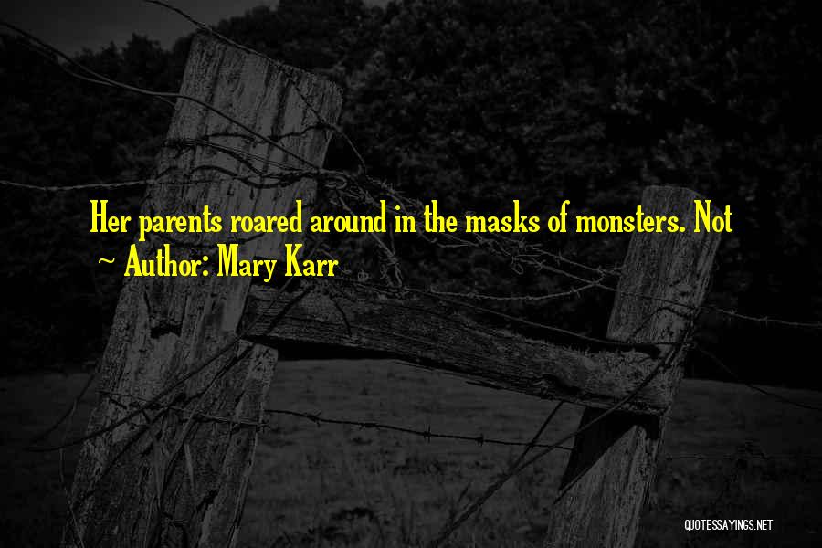 Mary Karr Quotes 2037980