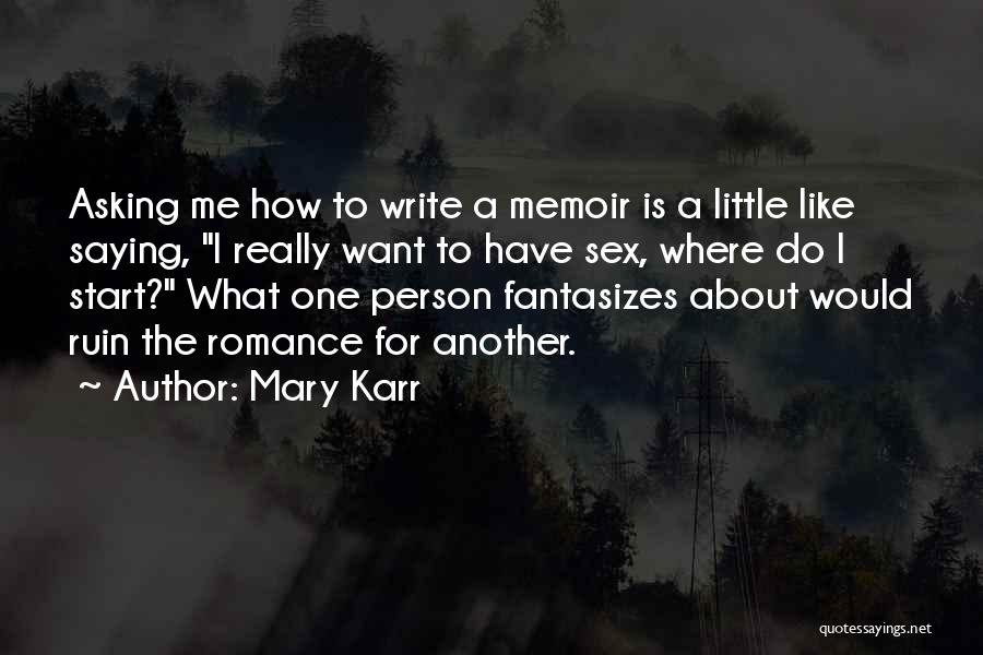 Mary Karr Quotes 2190555