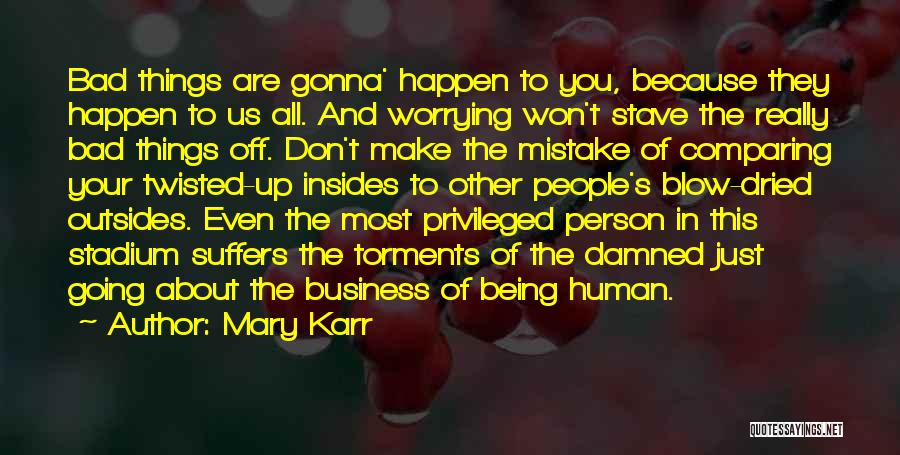 Mary Karr Quotes 2233162