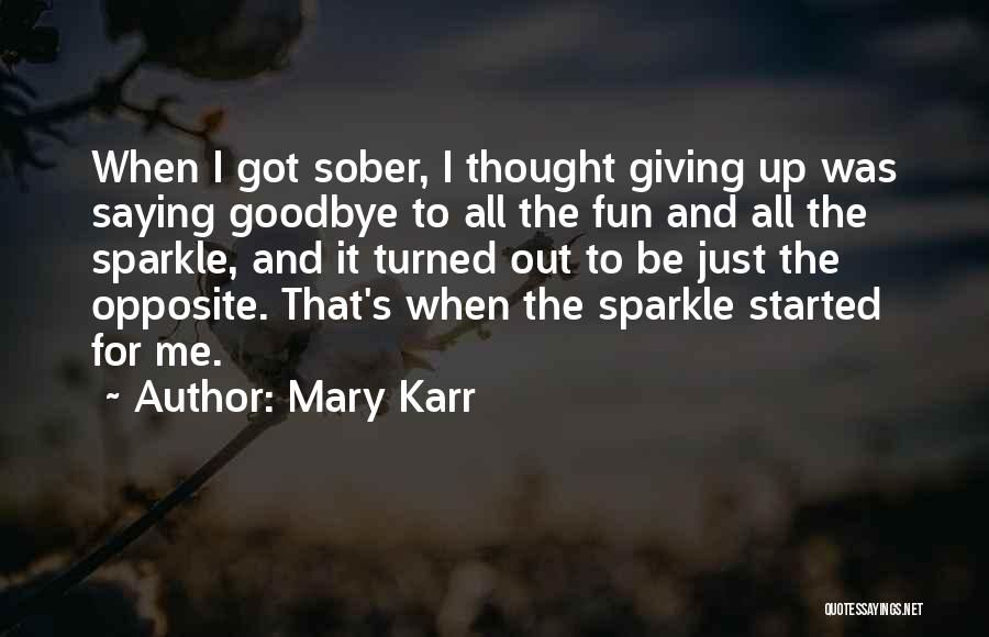 Mary Karr Quotes 592305