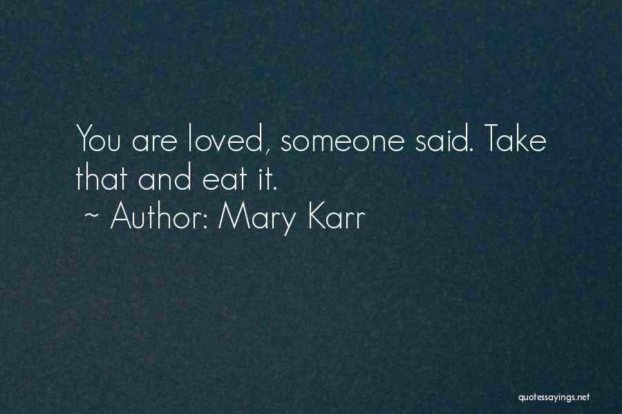 Mary Karr Quotes 765661