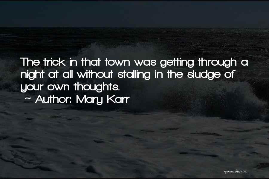 Mary Karr Quotes 914541