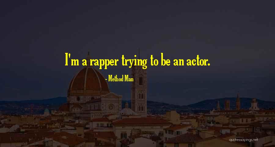 Mary Kate Danaher Quotes By Method Man Mary Kate Danaher Quotes By Method Man