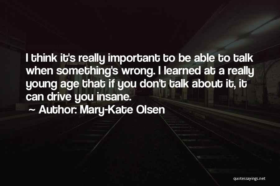 Mary-Kate Olsen Quotes 1141998