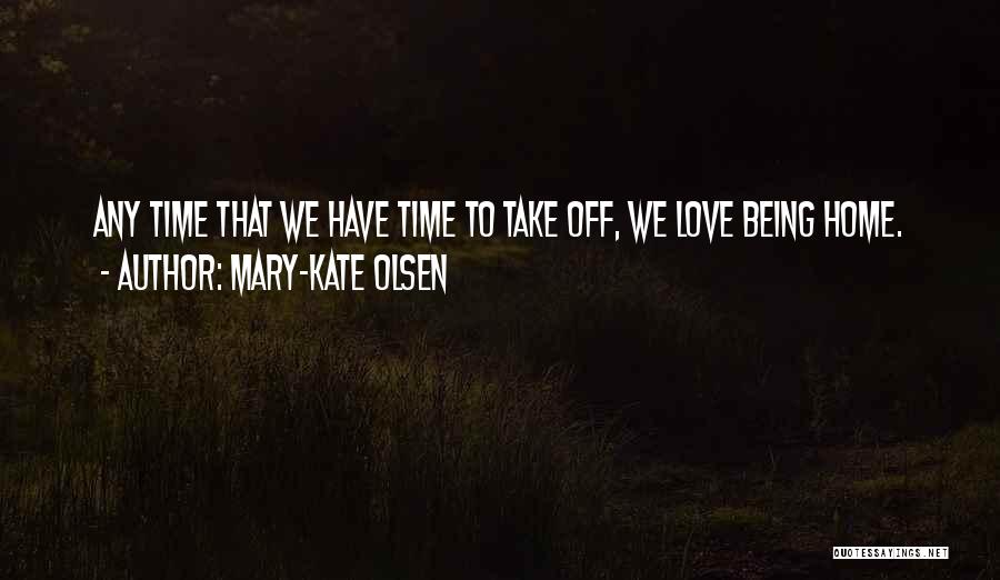Mary-Kate Olsen Quotes 1734202