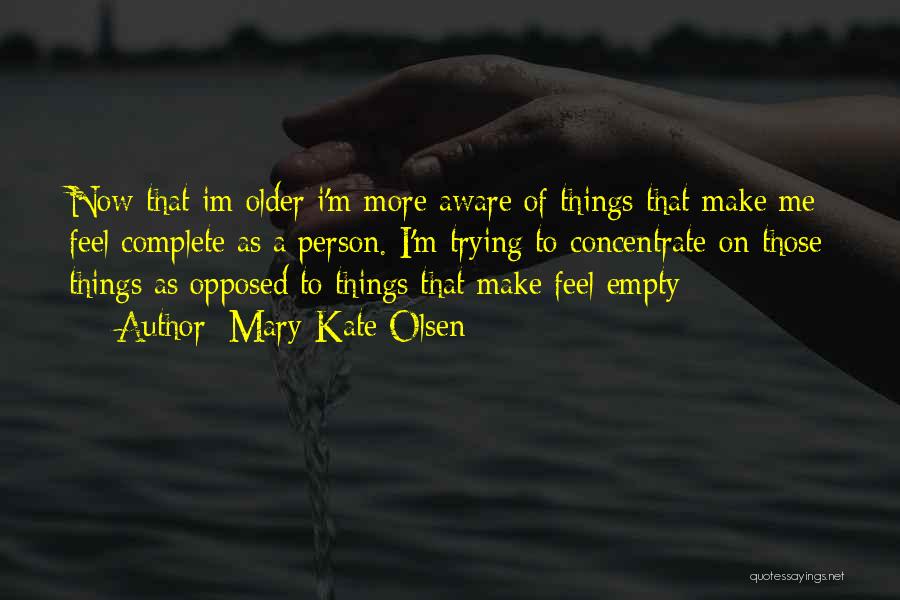 Mary-Kate Olsen Quotes 818509 Mary-Kate Olsen Quotes 818509
