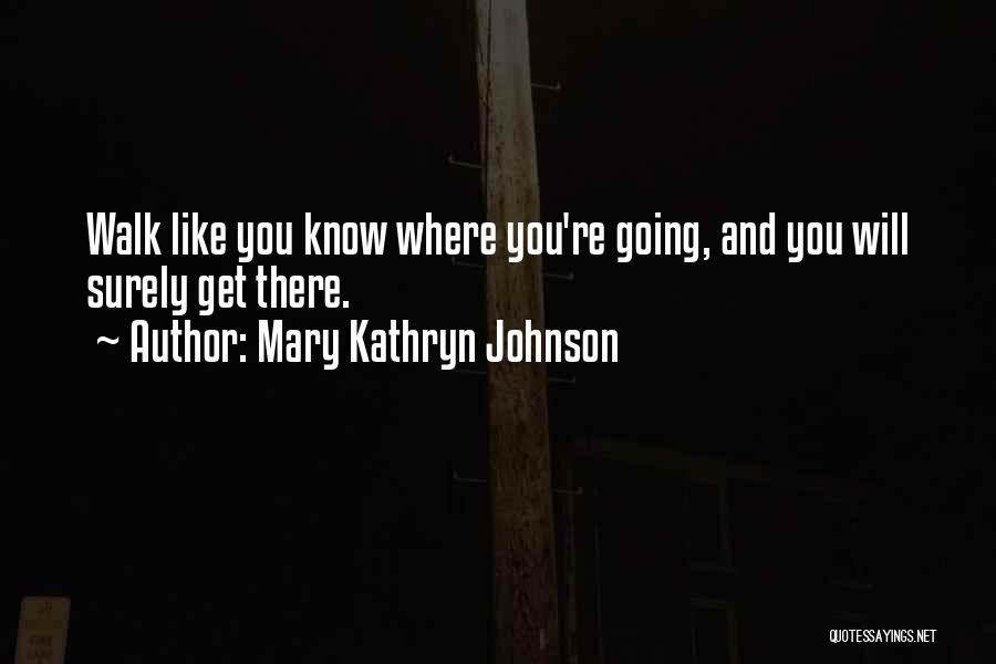 Mary Kathryn Johnson Quotes 2194451