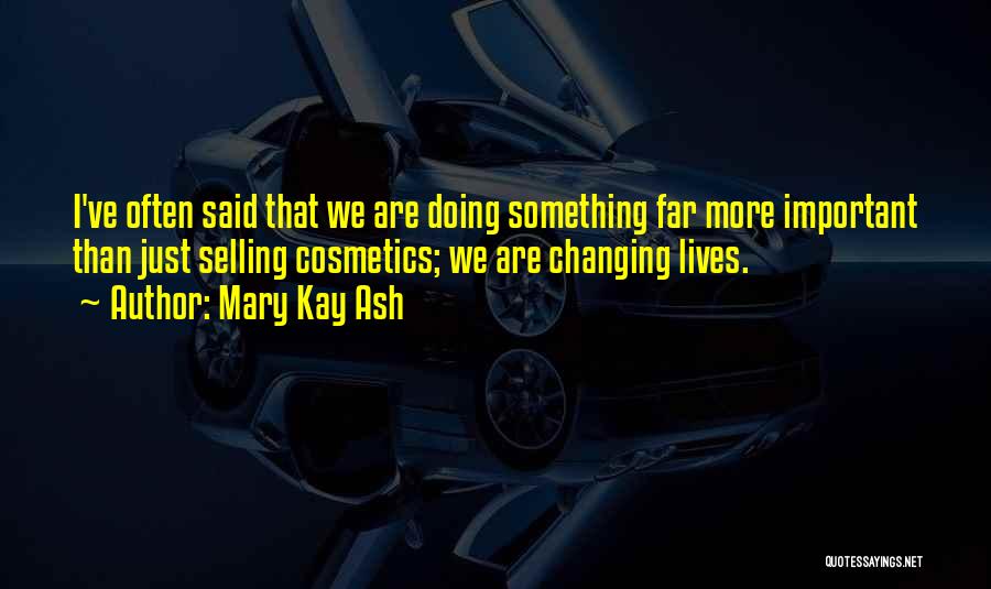Mary Kay Ash Quotes 1427627