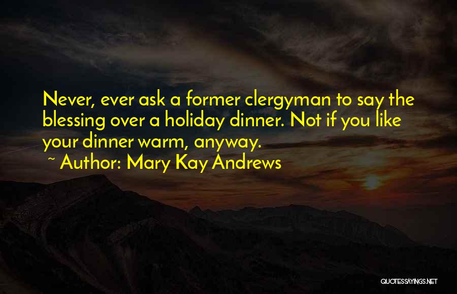 Mary Kay Quotes By Mary Kay Andrews