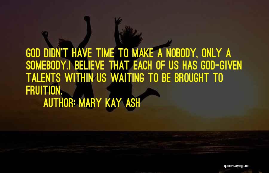 Mary Kay Quotes By Mary Kay Ash