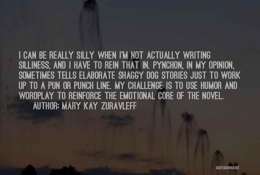 Mary Kay Zuravleff Quotes 1936175