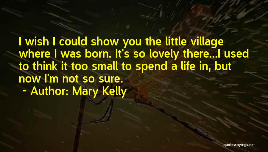 Mary Kelly Quotes 1911361