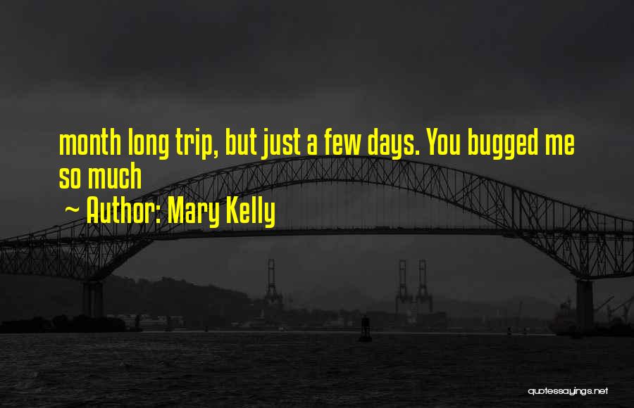 Mary Kelly Quotes 576373