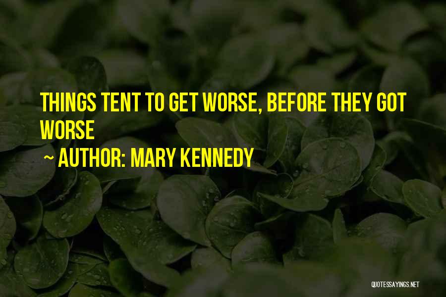 Mary Kennedy Quotes 410996