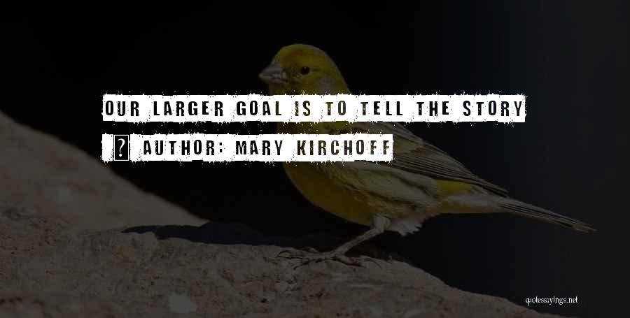 Mary Kirchoff Quotes 1278709