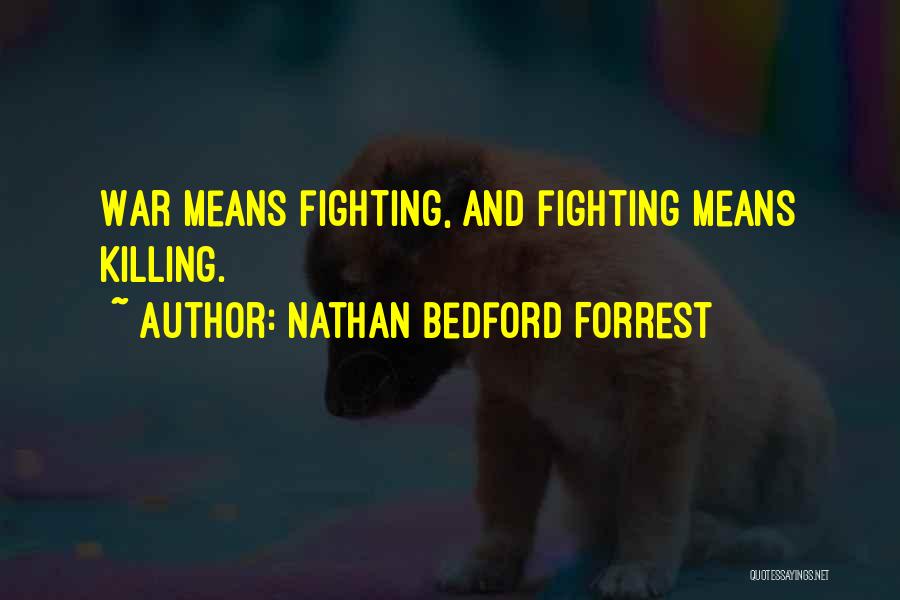 Mary Kom Movie Quotes By Nathan Bedford Forrest