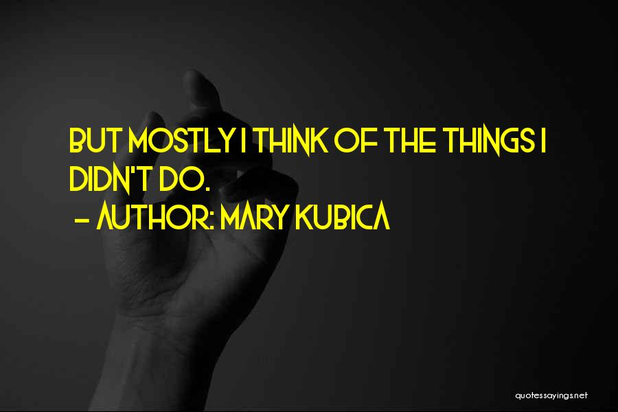 Mary Kubica Quotes 2011535