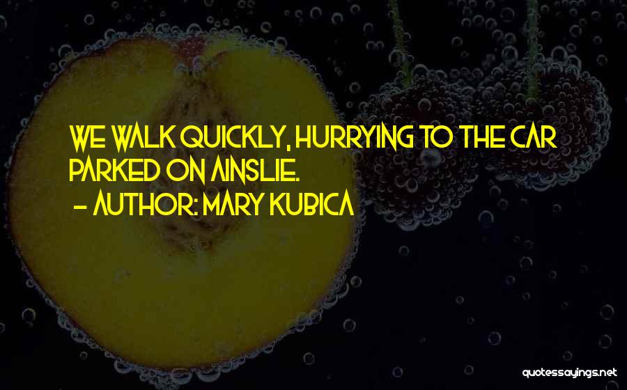 Mary Kubica Quotes 2106533