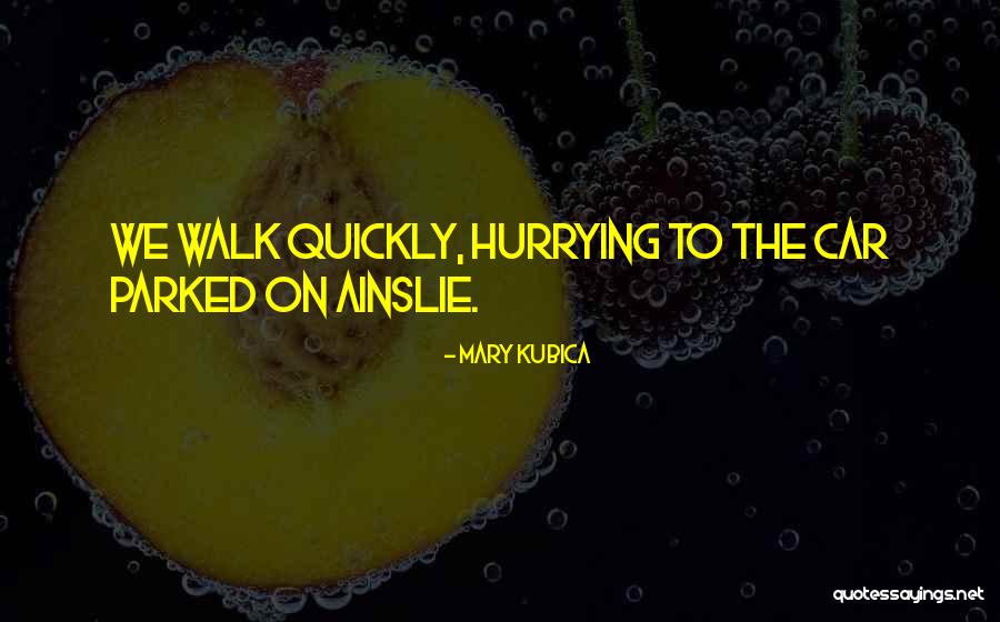 Mary Kubica Quotes 2106533