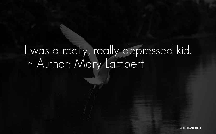 Mary Lambert Quotes 844698