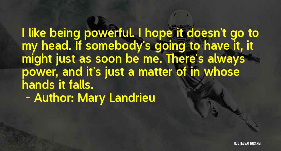 Mary Landrieu Quotes 1406104