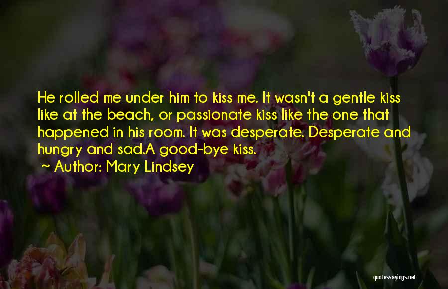 Mary Lindsey Quotes 1195237