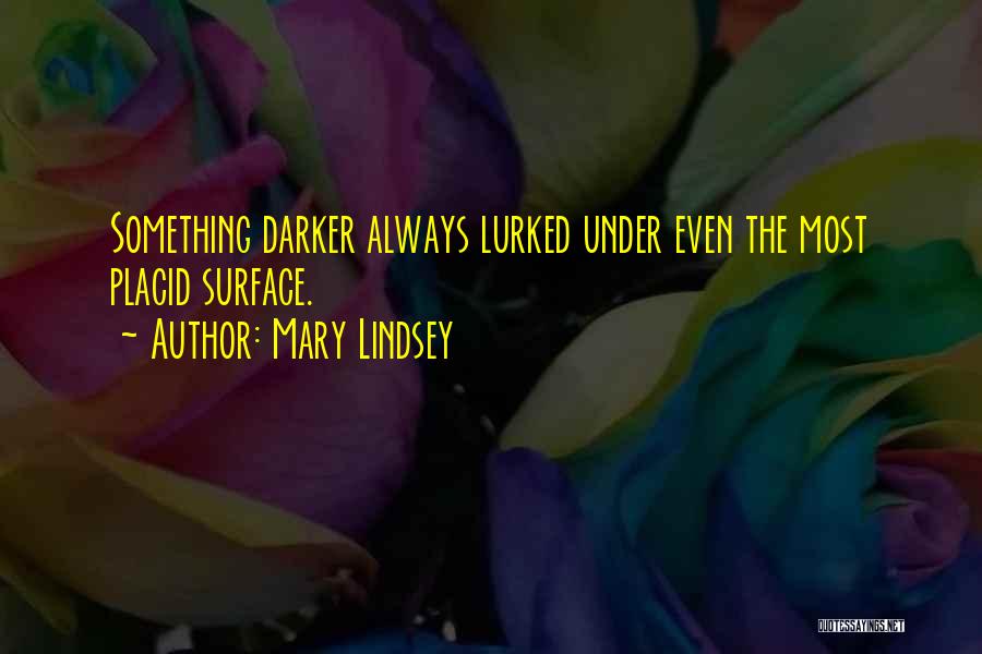 Mary Lindsey Quotes 304461