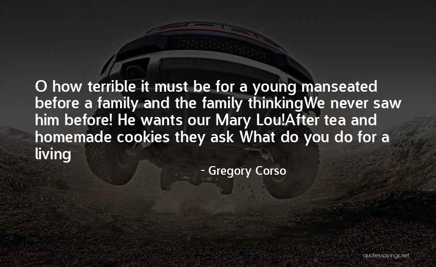 Mary Lou Quotes By Gregory Corso