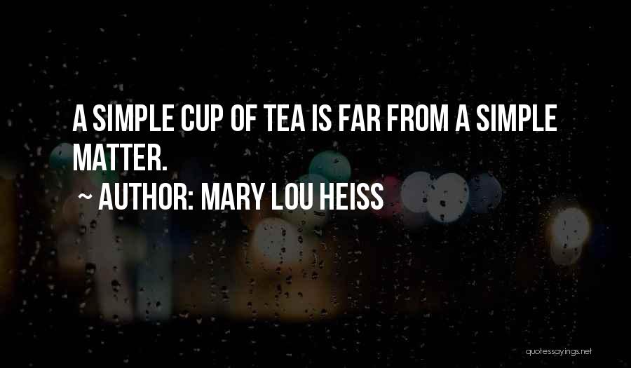 Mary Lou Quotes By Mary Lou Heiss