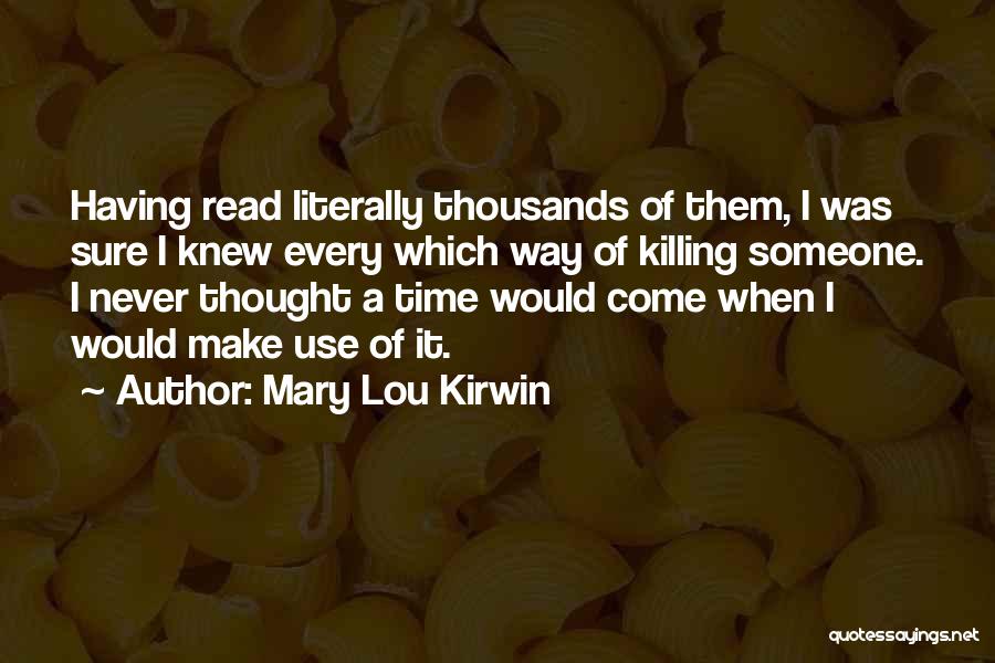 Mary Lou Quotes By Mary Lou Kirwin