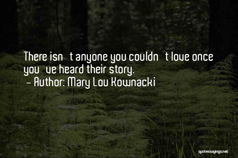Mary Lou Quotes By Mary Lou Kownacki