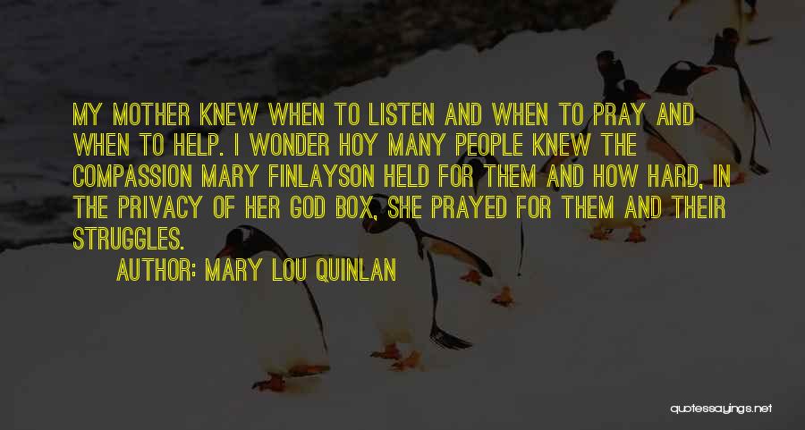 Mary Lou Quotes By Mary Lou Quinlan