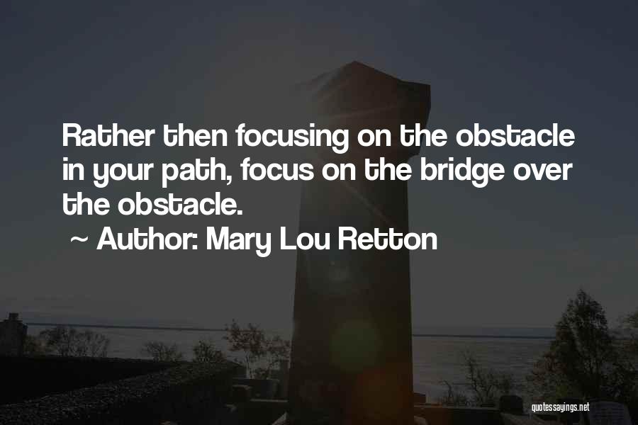 Mary Lou Quotes By Mary Lou Retton